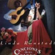 Il testo LA CIGARRA di LINDA RONSTADT è presente anche nell'album Canciones de mi padre (1987)
