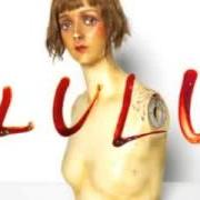 Il testo FRUSTRATION di LOU REED è presente anche nell'album Lulu (2011)