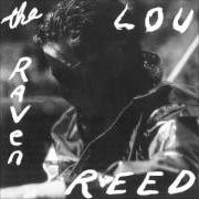 Il testo CHANGE di LOU REED è presente anche nell'album The raven (cd 1) (2003)