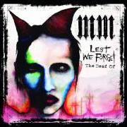 Il testo SWEET DREAMS (ARE MADE OF THIS) di MARILYN MANSON è presente anche nell'album Lest we forget - the best of (2004)