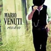 Il testo RECIDIVO di MARIO VENUTI è presente anche nell'album Recidivo (2009)