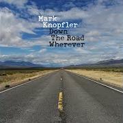 Il testo NOBODY DOES THAT di MARK KNOPFLER è presente anche nell'album Down the road wherever (2018)