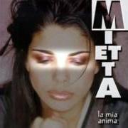 Il testo VIENI DENTRO ME di MIETTA è presente anche nell'album La mia anima (1998)
