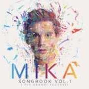 Il testo LIVE YOUR LIFE di MIKA è presente anche nell'album Songbook, vol. 1 (2013)