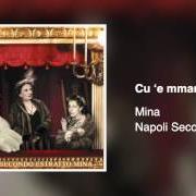 Il testo NAPULE E' di MINA è presente anche nell'album Napoli secondo estratto (2003)