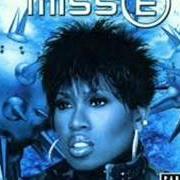 Il testo HIGHER GROUND di MISSY ELLIOTT è presente anche nell'album Miss e...So addictive (2001)