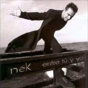 Il testo LOS SECRETOS DE TU INTIMIDAD di NEK è presente anche nell'album Entre tu y yo (1998)