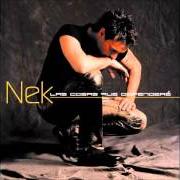 Il testo LAS COSAS QUE DEFENDERE di NEK è presente anche nell'album Las cosas que defendere (2002)
