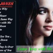 Il testo I'VE GOT TO SEE YOU AGAIN di NORAH JONES è presente anche nell'album Come away with me (2002)