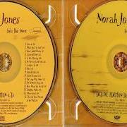 Il testo WHAT AM I TO YOU di NORAH JONES è presente anche nell'album Feels like home (2004)