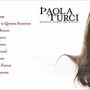 Il testo UN BEL SORRISO IN FACCIA di PAOLA TURCI è presente anche nell'album Questa parte di mondo (2002)