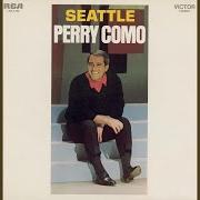 Il testo THE DAYS OF WINE AND ROSES di PERRY COMO è presente anche nell'album Seattle/the songs i love