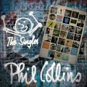 Il testo WHO SAID I WOULD di PHIL COLLINS è presente anche nell'album The singles (2016)