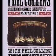 Il testo WHO SAID I WOULD di PHIL COLLINS è presente anche nell'album Serious hits... live! (1990)