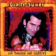 Il testo BUONGIORNO MATTINA di PIERO PELÙ è presente anche nell'album Né buoni né cattivi (2000)