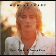 Il testo YOU GOT A NERVE di ROD STEWART è presente anche nell'album Foot loose & fancy free (1977)