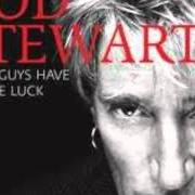 Il testo STAY WITH ME di ROD STEWART è presente anche nell'album Some guys have all the luck (2008)
