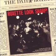 Il testo DANGEROUS dei ROXETTE è presente anche nell'album Look sharp (1988)