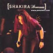 Il testo ESTOY AQUÍ di SHAKIRA è presente anche nell'album Shakira - mtv unplugged (2000)