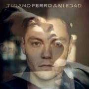 Il testo EL REGALO MAS GRANDE di TIZIANO FERRO è presente anche nell'album A mi edad (2009)