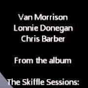 Il testo ALABAMY BOUND di VAN MORRISON è presente anche nell'album The skiffle sessions - live in belfast (2000)