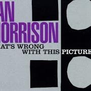 Il testo EVENING IN JUNE di VAN MORRISON è presente anche nell'album What's wrong with this picture? (2003)