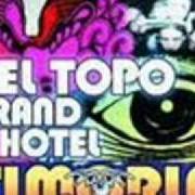 Il testo EL TOPO GRAND HOTEL dei TIMORIA è presente anche nell'album El topo grand hotel (2001)