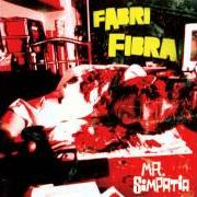 Il testo PALLE PIENE di FABRI FIBRA è presente anche nell'album Mr. simpatia (2004)