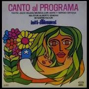 Il testo RELATO 8 degli INTI-ILLIMANI è presente anche nell'album Canto al programa (1970)