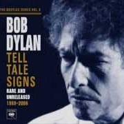 Il testo THINGS HAVE CHANGED di BOB DYLAN è presente anche nell'album Tell tale signs: the bootleg series vol. 8 (2008)