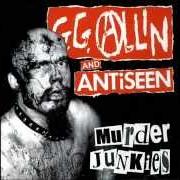 Il testo SIDEWALK WALKING di GG ALLIN è presente anche nell'album Murder junkies (1991)