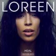 Il testo MY HEART IS REFUSING ME di LOREEN è presente anche nell'album Heal (2012)