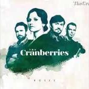 Il testo SERENDIPITY dei THE CRANBERRIES è presente anche nell'album Roses (2012)