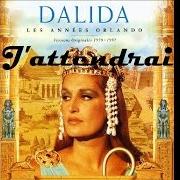 Il testo ON LA VOYAIT PASSER TOUJOURS di DALIDA è presente anche nell'album J'attendrai (1974)