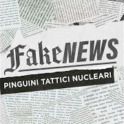 Il testo FORSE di PINGUINI TATTICI NUCLEARI è presente anche nell'album Fake news (2022)