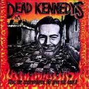 Il testo A CHILD AND HIS LAWNMOWER dei DEAD KENNEDYS è presente anche nell'album Give me convenience or give me death (1987)