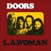 Il testo L.A. WOMAN dei THE DOORS è presente anche nell'album L.A. woman (1971)