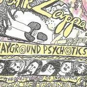 Il testo WELL di FRANK ZAPPA è presente anche nell'album Playground psychotics (1992)