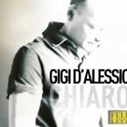 Il testo IO SARÒ PER TE di GIGI D'ALESSIO è presente anche nell'album Chiaro (2012)