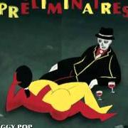 Il testo SHE'S A BUSINESS di IGGY POP è presente anche nell'album Préliminaires (2009)