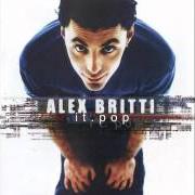 Il testo SOLO UNA  VOLTA (O TUTTA LA VITA) di ALEX BRITTI è presente anche nell'album It.Pop (1999)