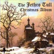 Il testo FIRE AT MIDNIGHT dei JETHRO TULL è presente anche nell'album Christmas album (2003)