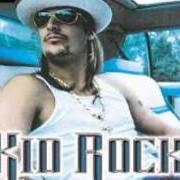Il testo SINGLE FATHER di KID ROCK è presente anche nell'album Kid rock (2003)