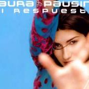 Il testo ANA DIME SI di LAURA PAUSINI è presente anche nell'album Mi respuesta (1998)