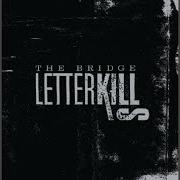 Il testo HOLD MY HEART (INTERLUDE) dei LETTER KILLS è presente anche nell'album The bridge (2004)