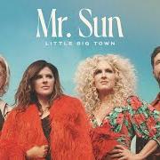 Il testo DIFFERENT WITHOUT YOU dei LITTLE BIG TOWN è presente anche nell'album Mr. sun (2022)