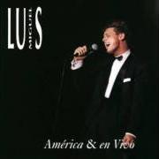 Il testo CONTIGO EN LA DISTANCIA di LUIS MIGUEL è presente anche nell'album América & en vivo (1992)