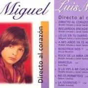 Il testo SI VES A MI CHICA, DILE QUE LA AMO di LUIS MIGUEL è presente anche nell'album Directo al corazon (1982)