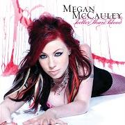 Il testo MIGRAINE di MEGAN MCCAULEY è presente anche nell'album Better than blood (2007)