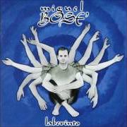 Il testo TESORO (PUDO SER TU NOMBRE?) di MIGUEL BOSÉ è presente anche nell'album Laberinto (1996)